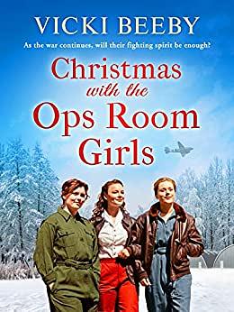 Christmas with the Ops Room Girls by Vicki Beeby