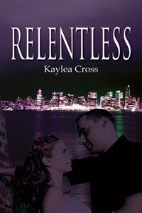 Relentless by Kaylea Cross
