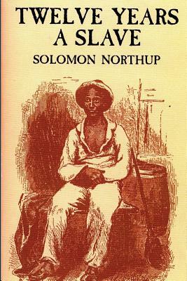 12 Years a Slave by Solomon Northup