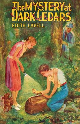 The Mystery at Dark Cedars by Edith Lavell