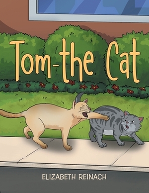 Tom - the Cat by Elizabeth Reinach