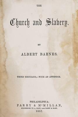 The Church and Slavery by Albert Barnes