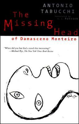 The Missing Head of Damasceno Monteiro by Antonio Tabucchi