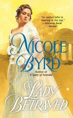 A Lady Betrayed by Nicole Byrd