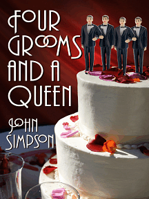 Four Grooms and a Queen by John Simpson