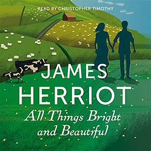 All things bright and beautiful by James Herriot