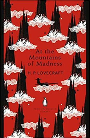 At the Mountains of Madness by H.P. Lovecraft