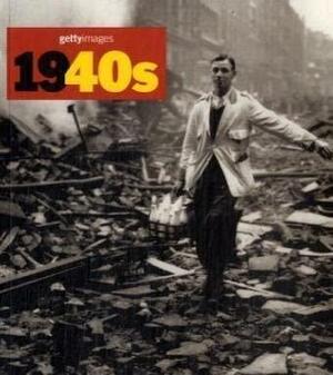 1940s: Images from the 20th Century by Nick Yapp, Konemann, Hulton Getty
