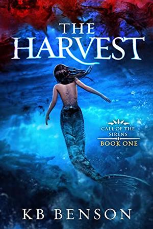 The Harvest by K.B. Benson