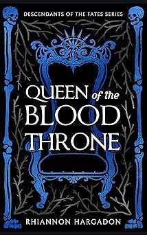 Queen of the Blood Throne by Rhiannon Hargadon