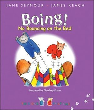 Boing!: No Bouncing on the Bed by Jane Seymour