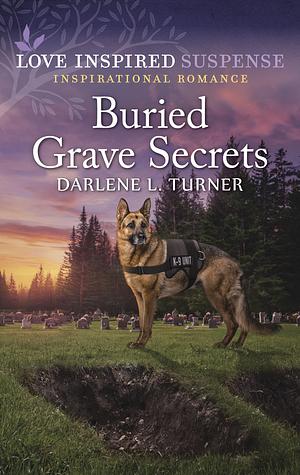 Buried Grave Secrets  by Darlene L. Turner