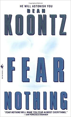 Fear Nothing by Dean Koontz