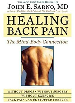 Healing Back Pain: The Mind-Body Connection by John E. Sarno