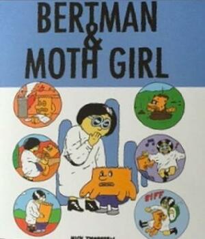 Bertman & Moth Girl by Nick Thorburn