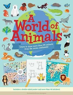 A World of Animals: Learn to draw more than 175 animals from the seven continents! by Rimma Zainagova