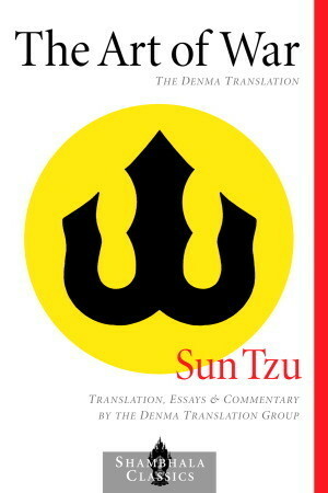 The Art of War: The Denma Translation by Sun Tzu