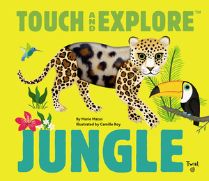 Touch and Explore: Jungle by Maria Mazas