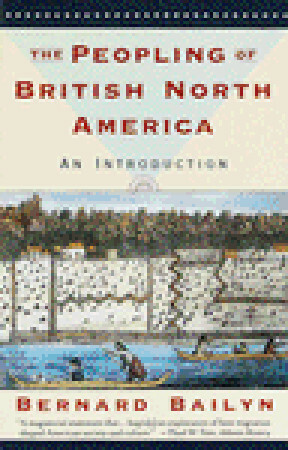 The Peopling of British North America: An Introduction by Bernard Bailyn