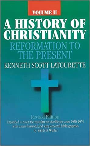 A History of Christianity by Kenneth Scott Latourette