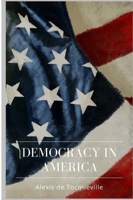 Democracy in America by Alexis de Tocqueville