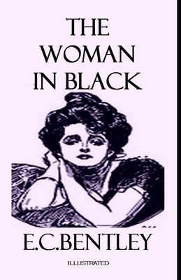 The Woman in Black Illustrated by E. C. Bentley