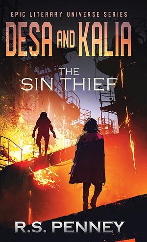 Desa and Kalia: The Sin Thief by R.S. Penney