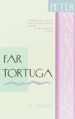 Far Tortuga by Peter Matthiessen