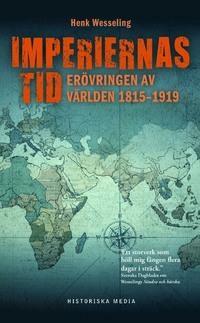 Imperiernas tid: Erövringen av världen 1815-1919 by H.L. Wesseling