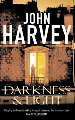Darkness and Light by John Harvey