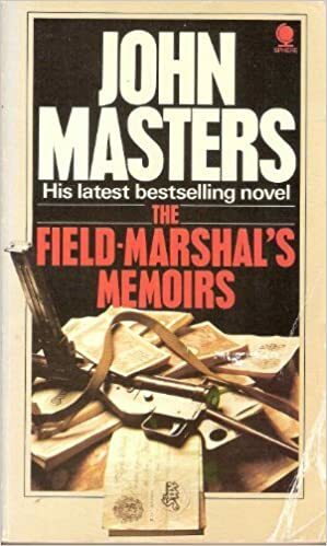 The Field Marshalls Memoirs by John Masters