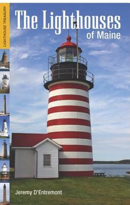 The Lighthouses of Maine by Jeremy D'Entremont
