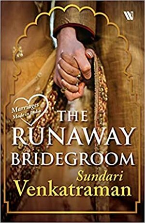 The Runaway Bridegroom by Sundari Venkatraman