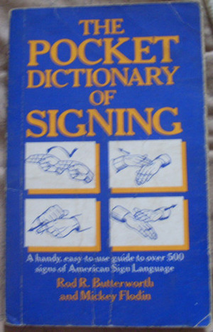 The Pocket Dictionary Of Signing by Mickey Flodin, Rod R. Butterworth