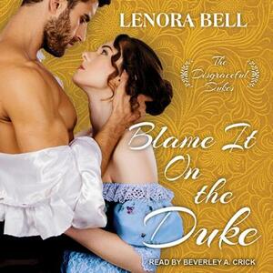 Blame It on the Duke by Lenora Bell