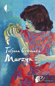 Murzyn by Tatjana Gromača, Dorota Jovanka Ćirlić