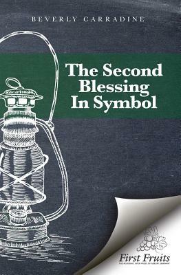 The Second Blessing in Symbol by Beverly Carradine