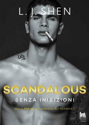 Scandalous. Senza inibizioni by L.J. Shen
