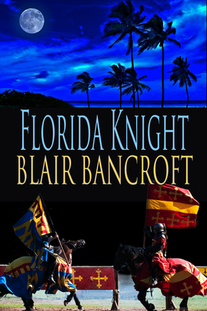 Florida Knight by Blair Bancroft