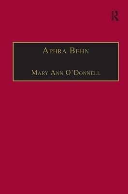 Aphra Behn: An Annotated Bibliography of Primary and Secondary Sources by Mary Ann O'Donnell