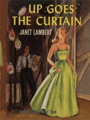 Up Goes the Curtain by Janet Lambert