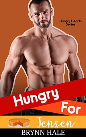 Hungry for Jensen: Older Man and Younger Woman Romance by Brynn Hale