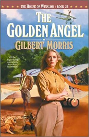 The Golden Angel by Gilbert Morris