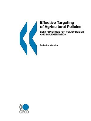 Effective Targeting of Agricultural Policies: Best Practices for Policy Design and Implementation by Publishing Oecd Publishing, OECD Publishing