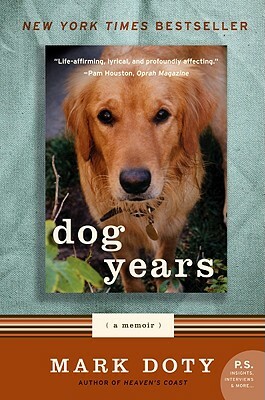 Dog Years: A Memoir by Mark Doty