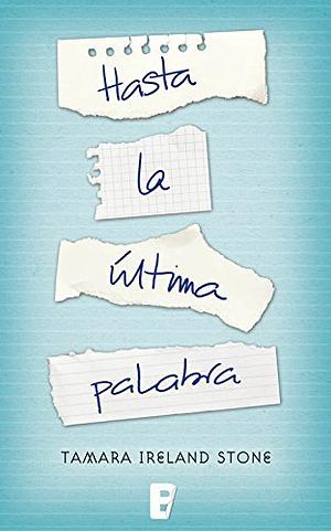 Hasta La Última Palabra by Tamara Ireland Stone