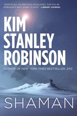 Shaman by Kim Stanley Robinson