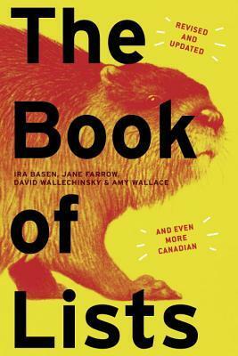 The Book of Lists: Revised and Updated and Even More Canadian by Jane Farrow, Ira Basen