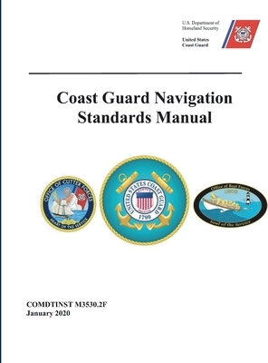 Coast Guard Navigation Standards by United States Coast Guard