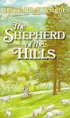 The Shepherd of the Hills by Harold Bell Wright